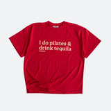 I do pilates and drink tequila women's t-shirt - red / off white