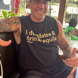 I do pilates and drink tequila mens singlet